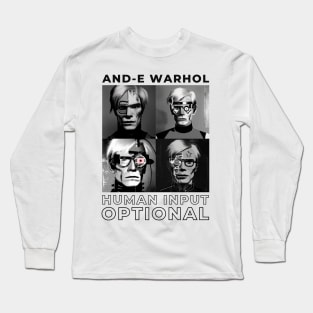 And-e Warhol: Human Input Optional BW Long Sleeve T-Shirt